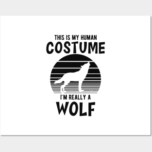 Wolf - This is my human costume I'm really a wolf Posters and Art